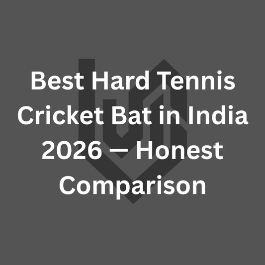 Best Hard Tennis Cricket Bat in India 2026 — Honest Comparison