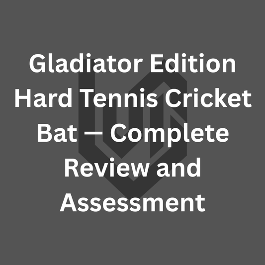 Gladiator Edition Hard Tennis Cricket Bat — Complete Review and Assessment