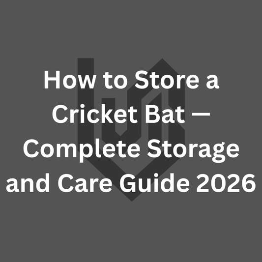 How to Store a Cricket Bat — Complete Storage and Care Guide 2026