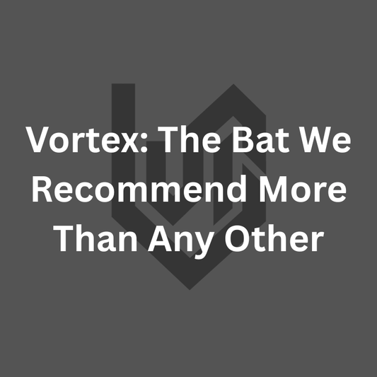Vortex: The Bat We Recommend More Than Any Other